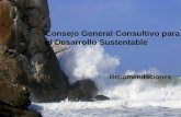 Consejo General Consultivo para el Desarrollo Sustentable Recomendaciones.