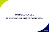 MODELO EXCEL SERVICIOS DE INTERCONEXIÓN. Descuentos: Servicios Funciones Administrativas Servicios Desagregación de Red Servicios Conexión al PTR y Facilidades.