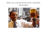Why you should drink some alcoholic beverages. Por qué deberías tomar algunas bebidas alcohólicas.