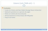 Zotero [zoh-TAIR-oh] - 1 Contexto:  Center for History and New Media (George Mason University)  Aplicación gratuita (con opciones de pago)  Mixta con.