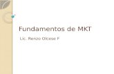 Fundamentos de MKT Lic. Renzo Olcese F. Plan de Marketing El Plan de mkt es un documento escrito en la que se establece las estrategias y acciones de.