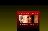 Transición manual Entrevista realizada por Victor M. Amela a Ghislaine Lanctôt, ex médica y autora del libro La Mafia Médica, en el que cuestiona el.