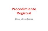 Procedimiento Registral Elmer Jaimes Jaimes. Registros Públicos.