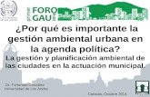 ¿Por qué es importante la gestión ambiental urbana en la agenda política? La gestión y planificación ambiental de las ciudades en la actuación municipal.
