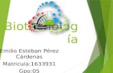 Biotecnología Emilio Esteban Pérez Cárdenas Matricula:1633931 Gpo:05.