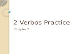 2 Verbos Practice Chapter 2. 1. Gabriela _______________ un carro rápido. A. quiere tiene B. quiere comer C. quiere tener D. quieren comer.