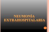 NEUMONIA EXTRAHOSPITALARIA Definición: La neumonía es una inflamación del parénquima pulmonar debida a un agente infeccioso.