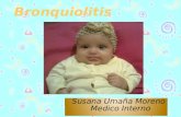 Bronquiolitis Susana Umaña Moreno Susana Umaña Moreno Medico Interno