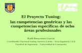 El Proyecto Tuning: las competencias genéricas y las competencias específicas de ocho áreas profesionales Raúl Benavente García Coordinador Nacional Tuning.