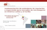 Implementación de estándares de regulación y supervisión para mercados de microseguros en América Latina y el Caribe Patricia Inga, Coordinadora de Proyecto.