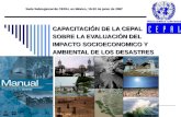 CAPACITACIÓN DE LA CEPAL SOBRE LA EVALUACIÓN DEL IMPACTO SOCIOECONOMICO Y AMBIENTAL DE LOS DESASTRES Sede Subregional de CEPAL en México, 18-22 de junio.