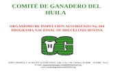 COMITÉ DE GANADERO DEL HUILA ORGANISMO DE INSPECCION AUTORIZADO No. 044 PROGRAMA NACIONAL DE BRUCELOSIS BOVINA SEDE GREMIAL Y ALMACEN VETERINARIO Calle.