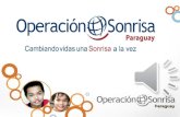Paraguay. ¿Qué es Operación Sonrisa? Es una organización privada, sin fines de lucro, que provee cirugías reconstructivas gratuitas y tratamientos médicos.