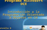 Introducción a la Programación Orientada a Objetos en C# Programa Microsoft DCE Estrella 0.