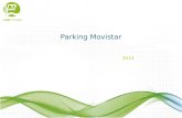 Parking Movistar 2014. Descripción ● El PARKING MOVISTAR es un sistema que permite localizar el vehículo de un usuario cuando lo desee, de forma privada.