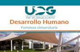 Desarrollo Humano Fortaleza Universitaria. Modelo de Desarrollo Humano.