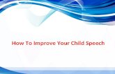 How To Improve Your Child Speech.