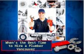 When’s the Best Time to Hire a Plumber Vancouver