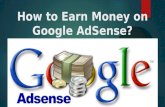 How to Earn Money on Google AdSense?