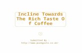 Incline Towards The Rich Taste Of Coffee