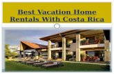 Best Vacation Home Rentals With Costa Rica