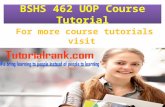 BSHS 462 UOP Course Tutorial/ Tutorialrank