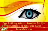 Top Soothing Natural Remedies For Eye Irritations To Make Eyes Clean