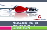 Ambulatory Holter Monitor Work of Cardio Scope