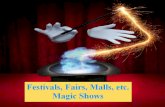 Festivals, Fairs, Malls, etc. Magic Shows