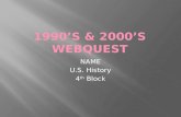 1990’s & 2000’s  Webquest