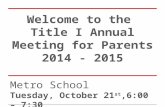Welcome to the  Title I Annual Meeting for Parents 201 4  - 201 5
