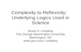 Complexity to Reflexivity:   Underlying Logics Used in Science