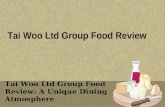 Tai Woo Ltd Group Food Review: A Unique Dining Atmosphere