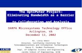 The OptIPuter Project— Eliminating Bandwidth as a Barrier  to Collaboration and Analysis
