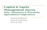 Capital & Equity Management Survey Iowa, Minnesota & Wisconsin Agricultural Cooperatives