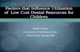 Factors that Influence Utilization of  Low Cost Dental Resources for Children
