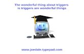 The wonderful thing about triggers  is triggers are wonderful things