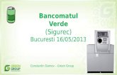 Bancomatul  Verde ( Sigurec ) Bucuresti  16/05/2013 Constantin Damov – Green Group