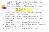 Lec 8, TD: part 1, ch.5-1&2; C2 H/O: pp.455-460: Urban Transportation Planning, Intro.