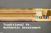 Traditional Vs. Authentic Assessment