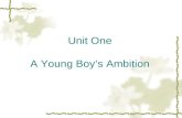 Unit One  A Young Boy’s Ambition