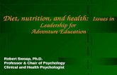 Diet, nutrition, and health:   Issues in  Leadership for  Adventure Education