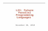 L23: Future Parallel Programming Languages