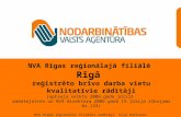 NVA Rīgas reģionālajā filiālē  Rīgā  reģistrēto brīvo darba vietu kvalitatīvie rādītāji