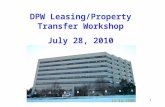 DPW Leasing/Property Transfer Workshop July 28, 2010