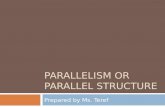 PARALLELISM OR  PARALLEL STRUCTURE