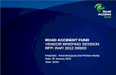 ROAD ACCIDENT FUND VENDOR BRIEFING SESSION  RFP: RAF/ 2012 /00003