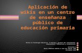 Aplicación de wikis en un centro de enseñanza público de educación  primaria