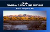 OPMD: PHYSICAL THERAPY AND EXERCISE Forest Jarnagin, PT, MS