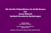 Die Genitiv-Präpositionen im Gralis-Korpus von  Zoran Živković Serbisch-Kroatische Beziehungen